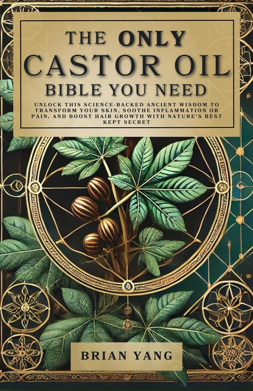 The Only Castor Oil Bible You Need - Brian Yang