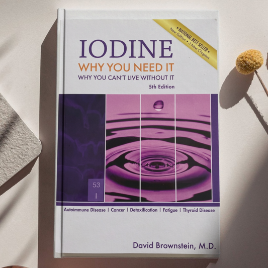Best seller book - Iodine why you need it  - Dr Brownstein