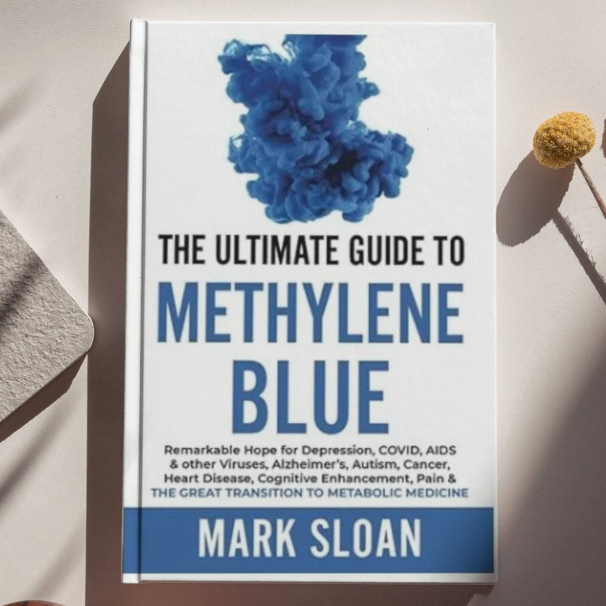 The Ultimate Guide to Methylene Blue - Mark Sloan