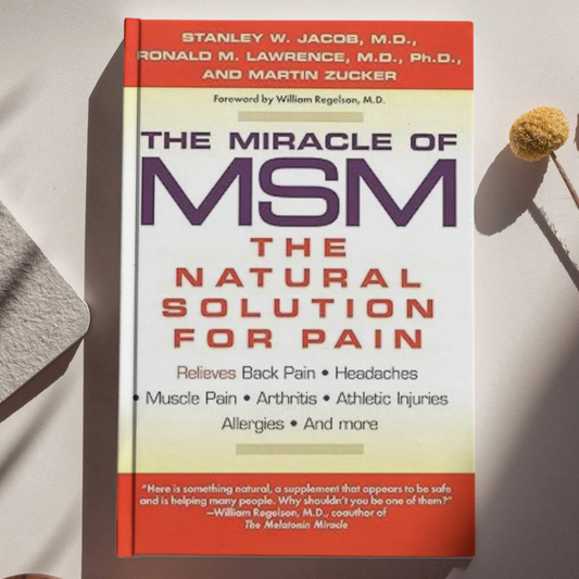 The Miracle of MSM: The Natural Solution for Pain - book