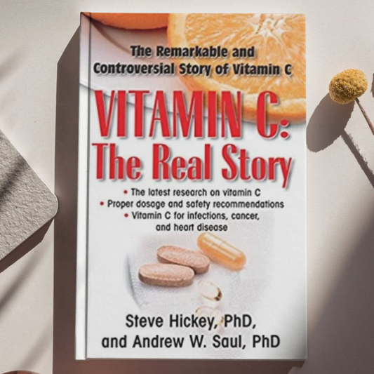 Vitamin C: The Real Story: The Remarkable and Controversial Story of Vitamin C: The Remarkable and Controversial Healing Factor