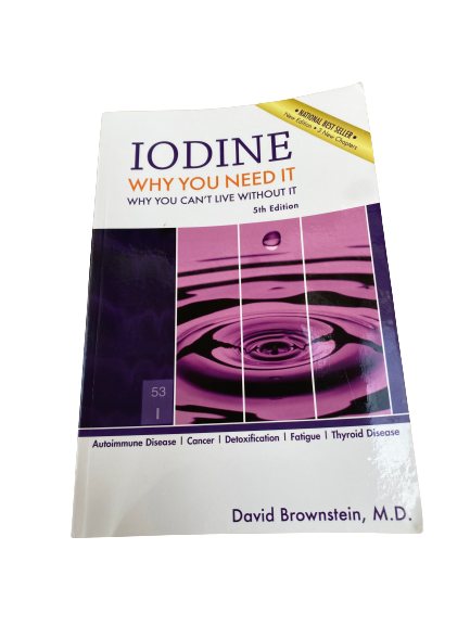 Best seller book - Iodine why you need it  - Dr Brownstein